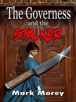 cover image of The Governess and the Stalker
